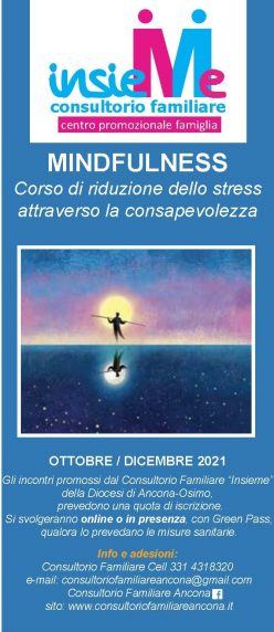 MINDFULNESS Corso di riduzione dello stress attraverso la consapevolezza OTTOBRE- DICEMBRE 2021