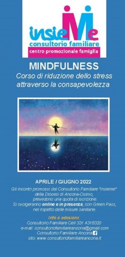 Mindfulness. Corso di riduzione dello stress attraverso la consapevolezza. Aprile-Giugno 2022 (online e in presenza).